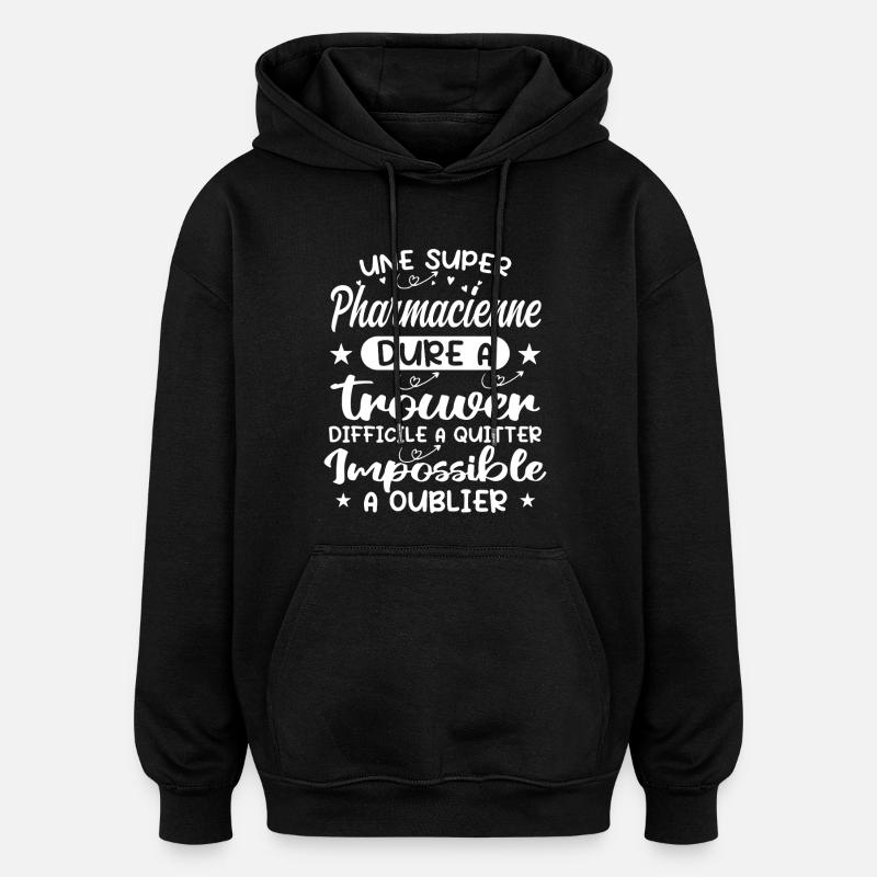 Une Super Pharmacienne - Cadeau pharmacienne - Sweat à capuche oversize unisexe - noir