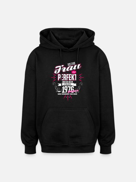 Perfekte Frau - Geboren 1976 - Oversized Unisex Hoodie - Schwarz