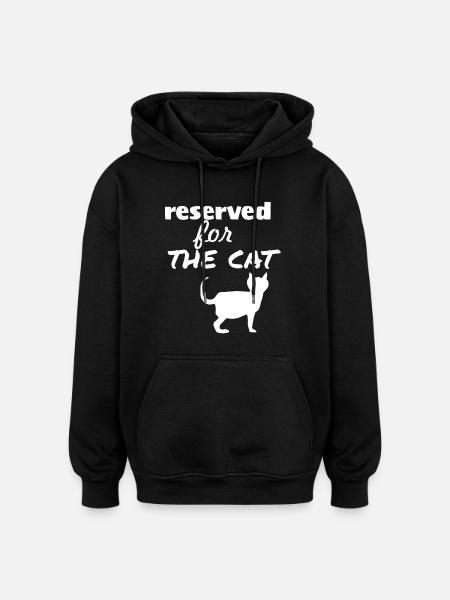 reserved for the cat - Oversized Unisex Hoodie - black
