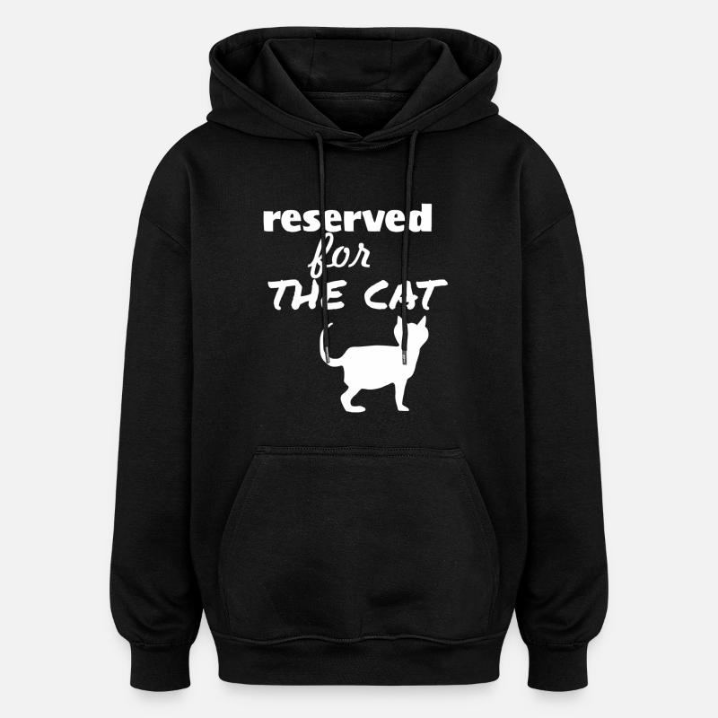 Réservé au chat - Sweat à capuche oversize unisexe - noir
