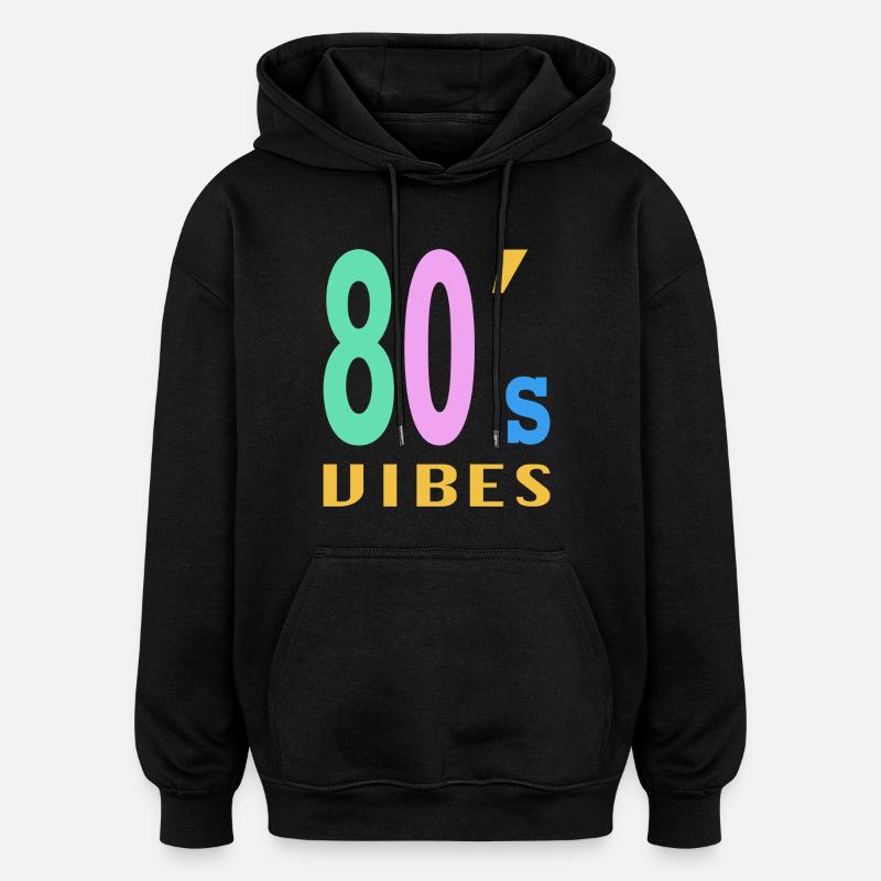 80s 80er Party Spruch Geschenk - Oversized Unisex Hoodie - Schwarz