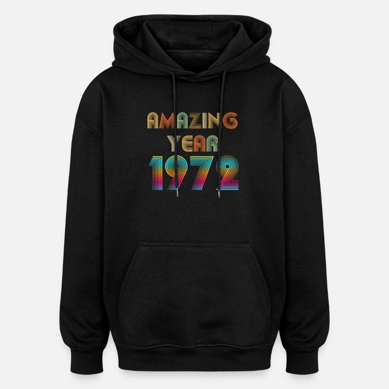 Amazing YEAR 1972 - Oversized Unisex Hoodie - black