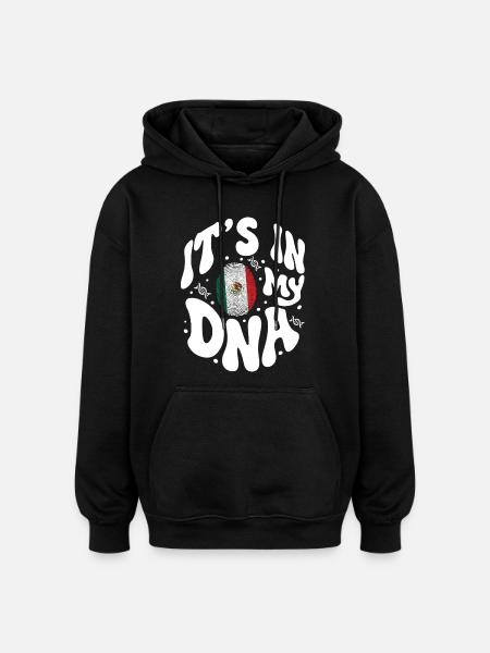 Mexican DNA Mexico Flag Hispanic - Oversized Unisex Hoodie - black