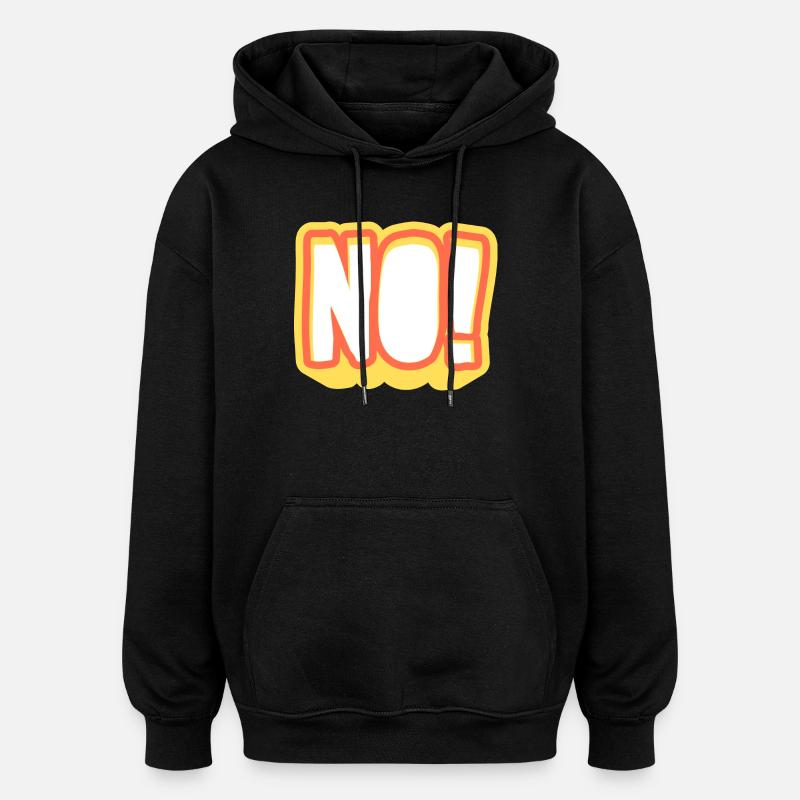 NOPE! Glowing Pop Art Signal - Oversized Unisex Hoodie - black