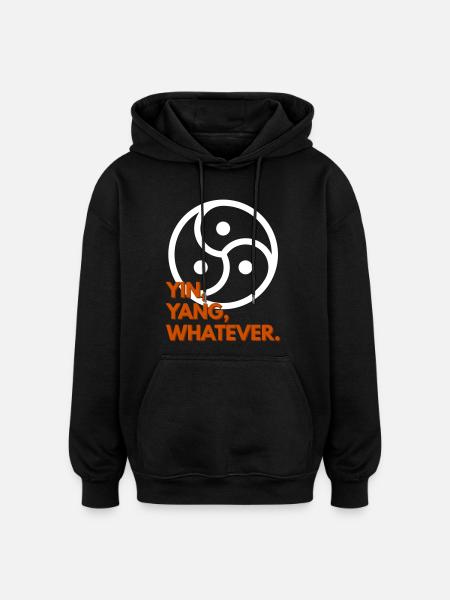 Yin, Yang, Whatever. - Oversized Unisex Hoodie - Schwarz
