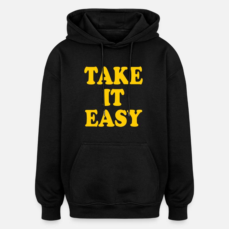 Take it easy - Oversized Unisex Hoodie - black