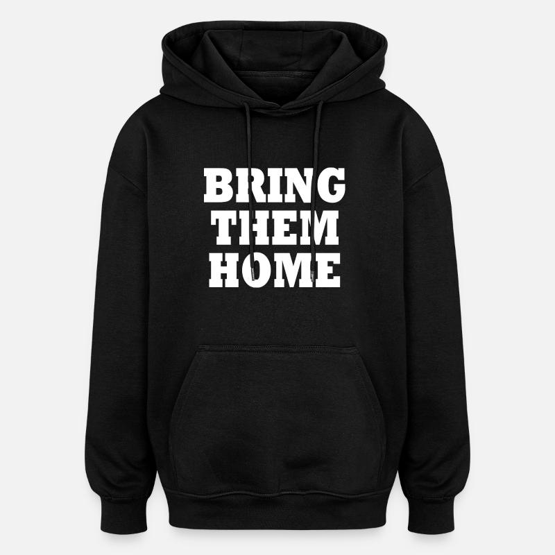 Bring them home - Sweat à capuche oversize unisexe - noir