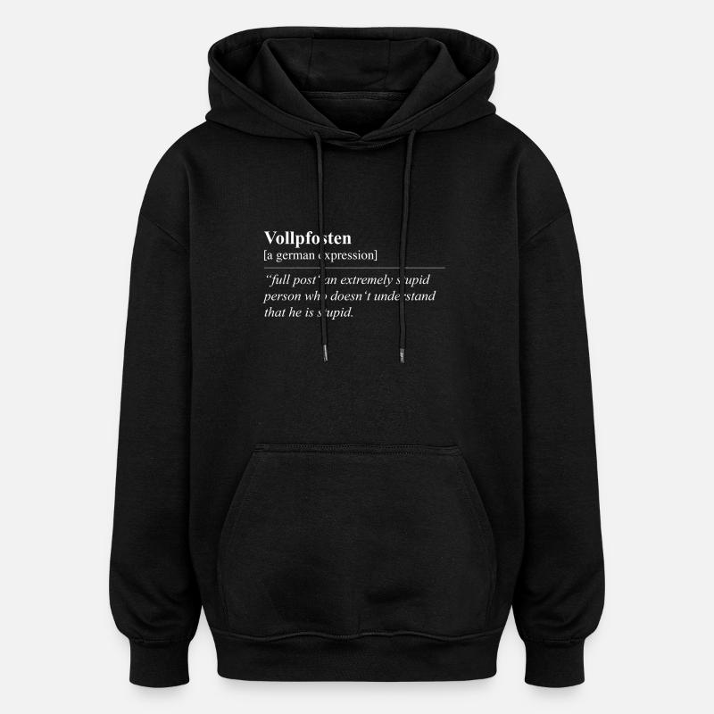 Vollpfosten Idiome allemand drôle - Sweat à capuche oversize unisexe - noir