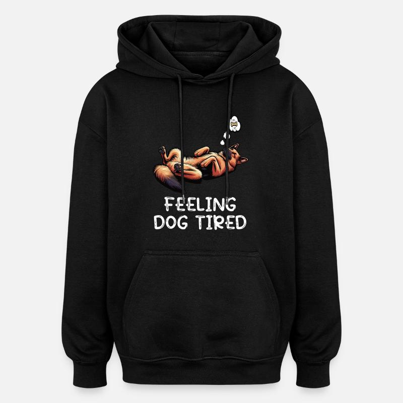 Feeling Dog Tired Deutscher Schäferhund  - Oversized Unisex Hoodie - Schwarz