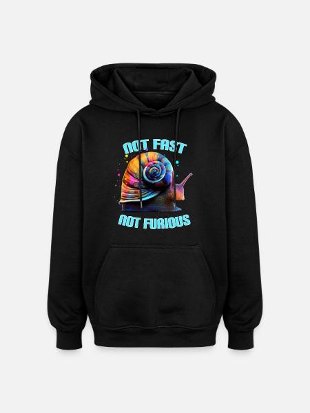 Not Fast Not Furious Snail - Oversized Unisex Hoodie - black