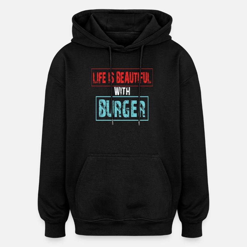 Lebensfreude mit Burger Spruch - Oversized Unisex Hoodie - Schwarz