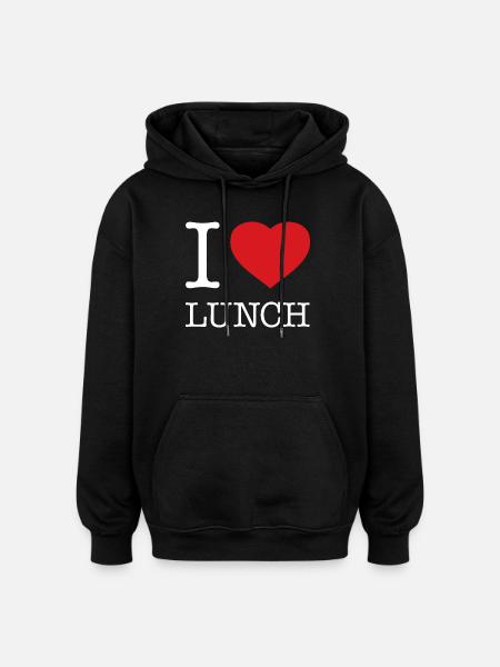 I LOVE LUNCH - Oversized Unisex Hoodie - black