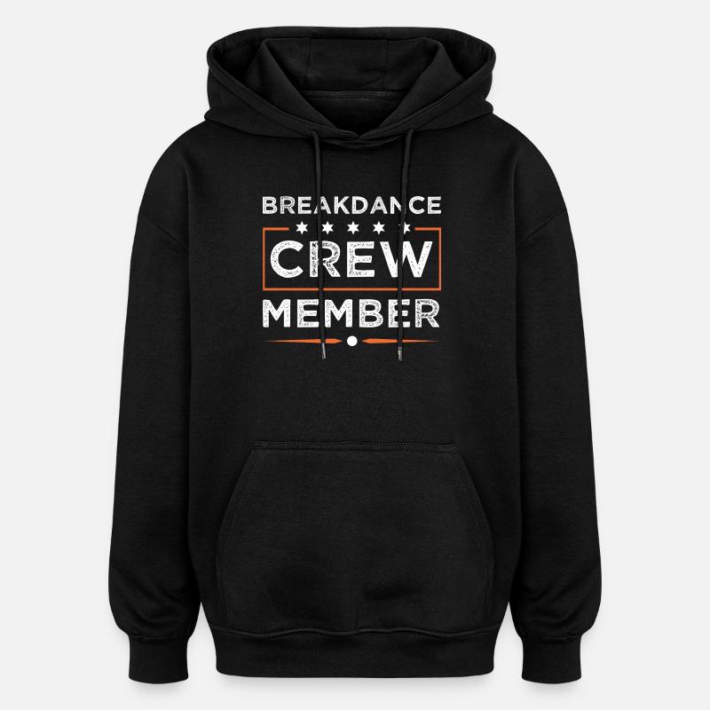 Breakdance Crew - Oversized Unisex Hoodie - black