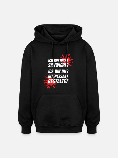 Ich Bin Nicht Schwierig - Oversized Unisex Hoodie - Schwarz