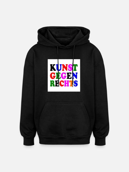 Kunst gegen rechts - Oversized Unisex Hoodie - Schwarz