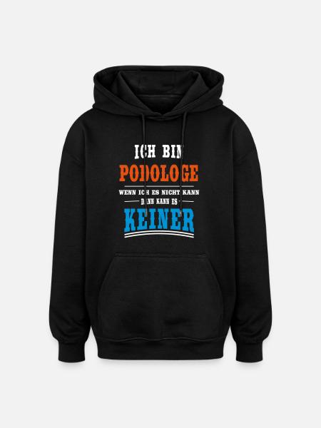 Podologe Beruf - Oversized Unisex Hoodie - Schwarz
