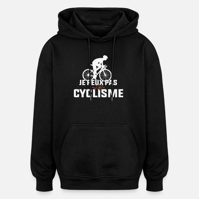 Je Peux Pas J'ai Cyclisme - Sweat à capuche oversize unisexe - noir