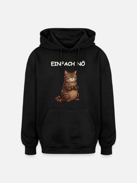 Cat Funny Saying - Oversized Unisex Hoodie - black