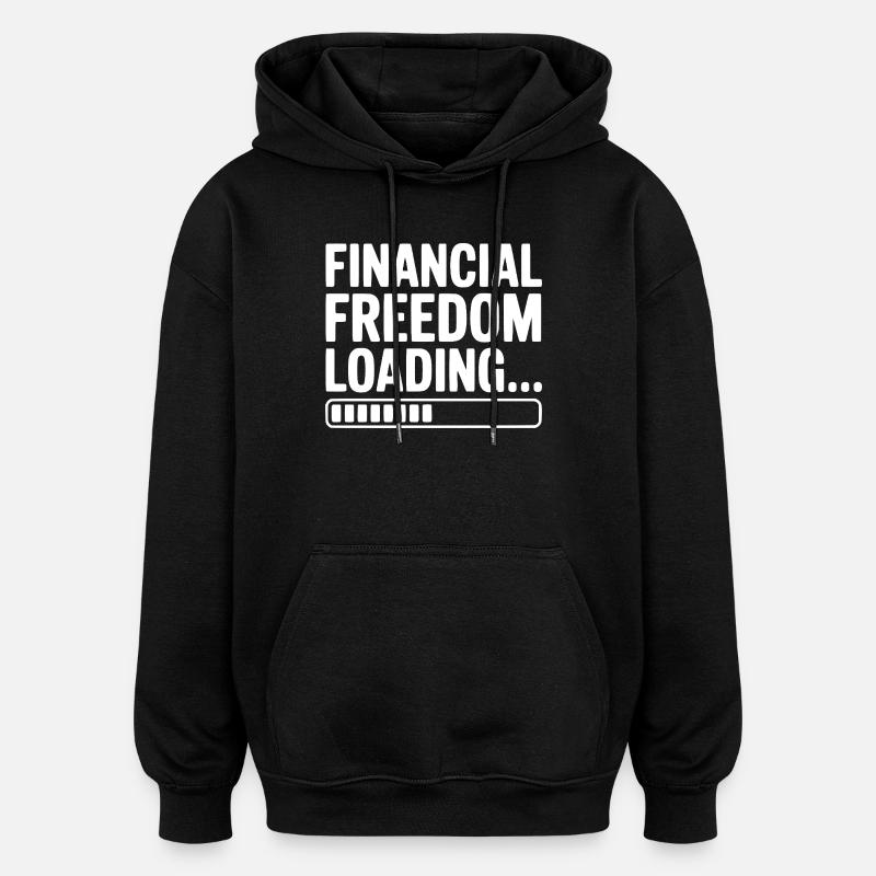 Financial Freedom Loading... - Oversized Unisex Hoodie - black