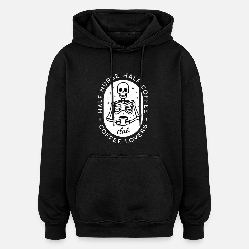 Krankenschwester Kaffee pflegt dunklen Humor-Skelett - Oversized Unisex Hoodie - Schwarz