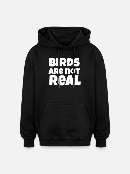 Birds Not Real Meme - Oversized Unisex Hoodie - black