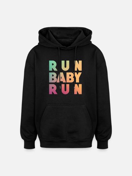 Run Baby Run - Oversized Unisex Hoodie - Schwarz