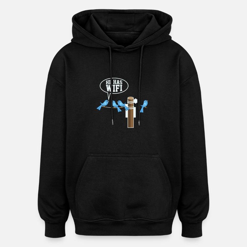 GEEK / NERD: He has W-Lan - Oversized Unisex Hoodie - black