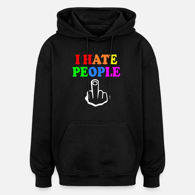I hate people - Oversized Unisex Hoodie - black
