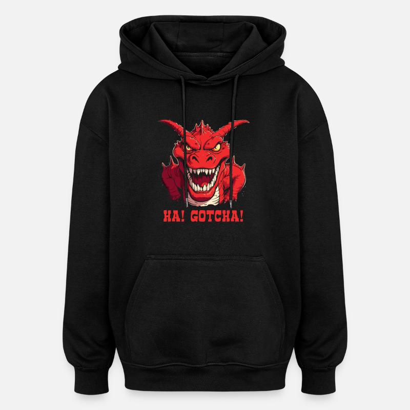 Haha, caught! Angry funny dragon - Oversized Unisex Hoodie - black