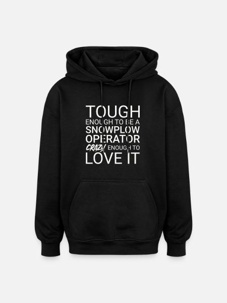 Snowplow Operator Crazy - Oversized Unisex Hoodie - black
