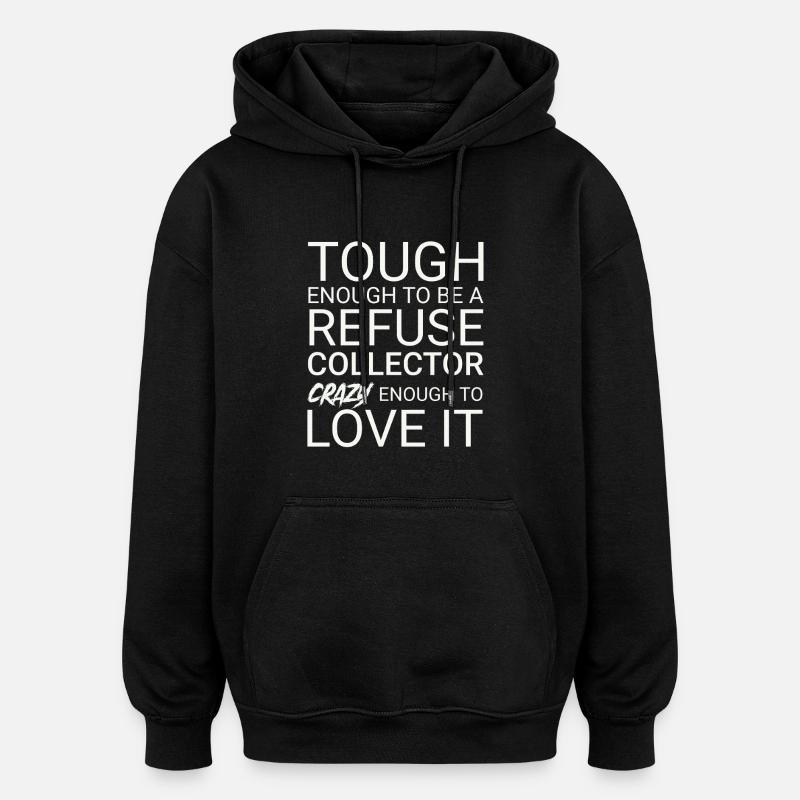 Refuse collector Crazy - Oversized Unisex Hoodie - black