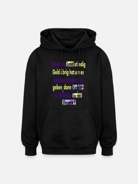 Zu viele Steuern - Oversized Unisex Hoodie - Schwarz