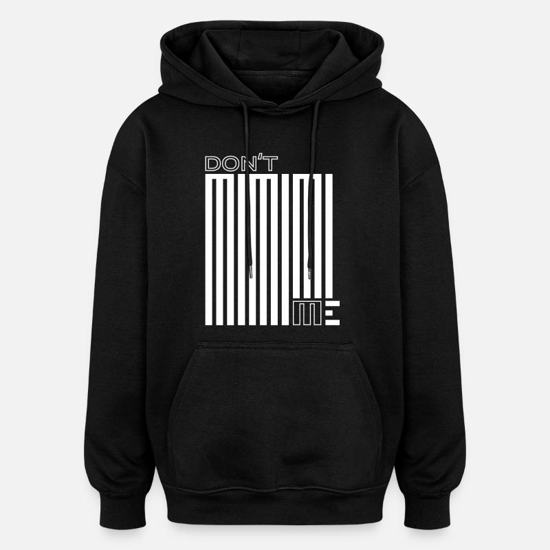 Stop Mimimi – Machen, statt Jammern - Oversized Unisex Hoodie - Schwarz