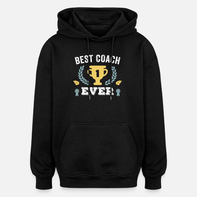 Meilleur entraîneur de tous les temps - Sweat à capuche oversize unisexe - noir