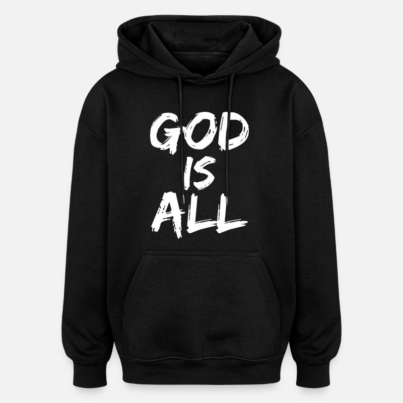 god is all - Oversized Unisex Hoodie - black
