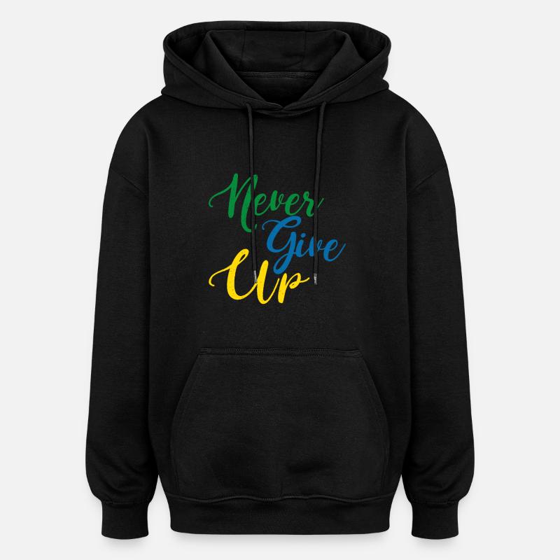 Ne jamais abandonner - Sweat à capuche oversize unisexe - noir