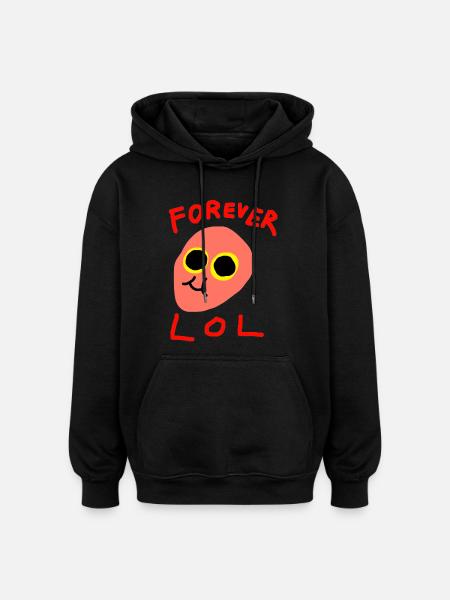 Forever LOL - Oversized Unisex Hoodie - Schwarz