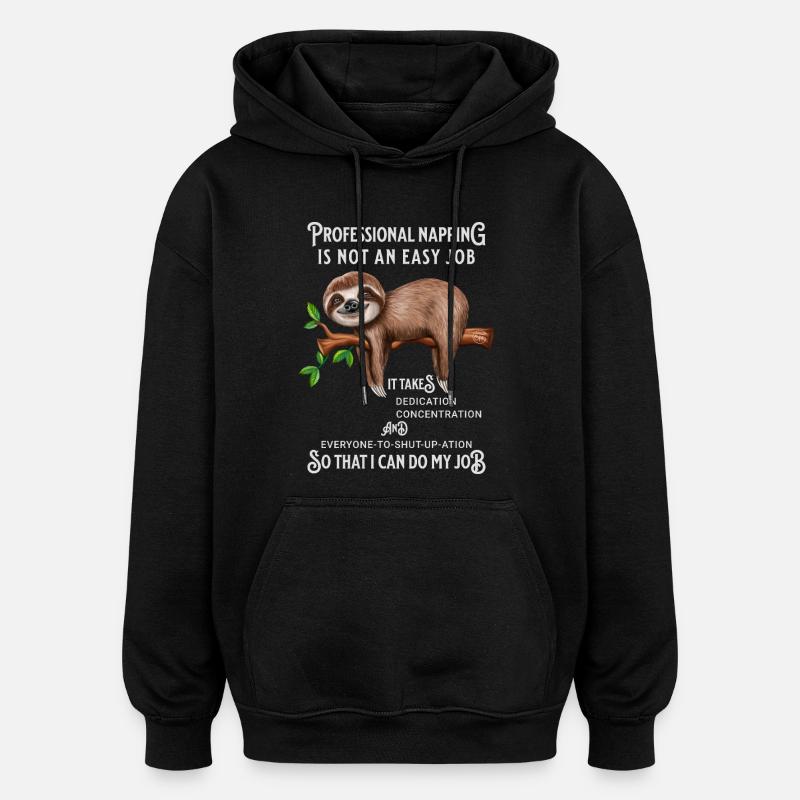 Faultier Witziger Spruch Bürohumor - Oversized Unisex Hoodie - Schwarz