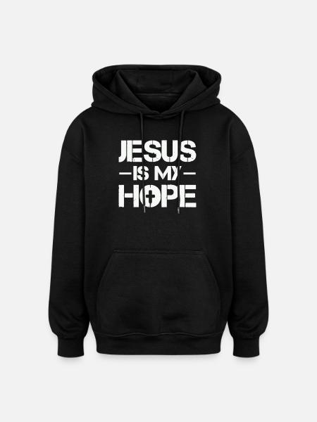 Jesus is my hope - Oversized Unisex Hoodie - black