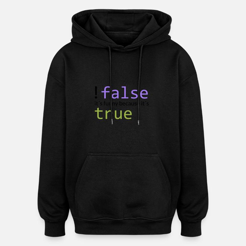 !false == true (dunkel) - Oversized Unisex Hoodie - Schwarz