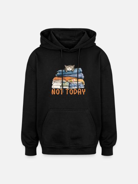 Cool Cat - Not Today - Oversized Unisex Hoodie - black