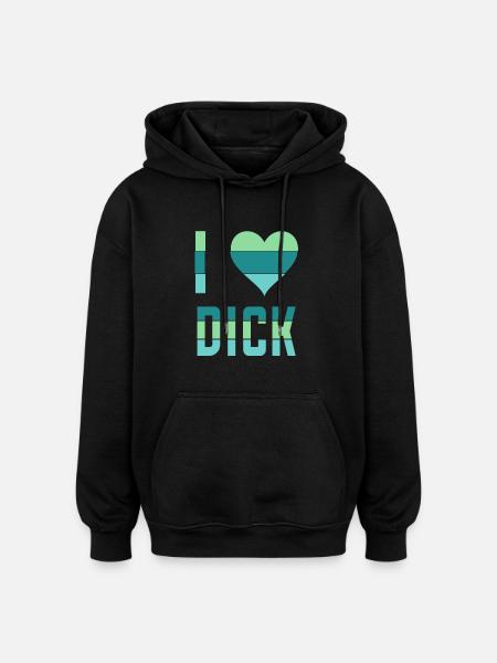 I love (heart) dick - Oversized Unisex Hoodie - black