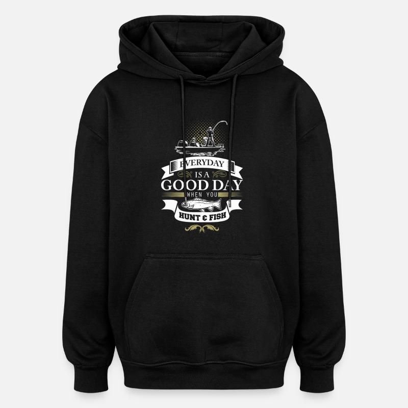 Hunt and fish! - Oversized Unisex Hoodie - black