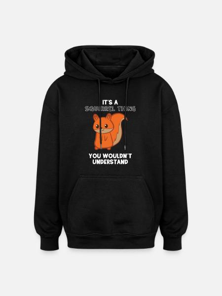 Squirrel - squirrel fan - squirrel - Oversized Unisex Hoodie - black