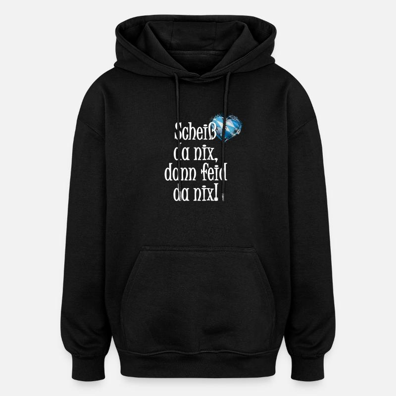 Scheiss da nix Bayern - Oversized Unisex Hoodie - Schwarz