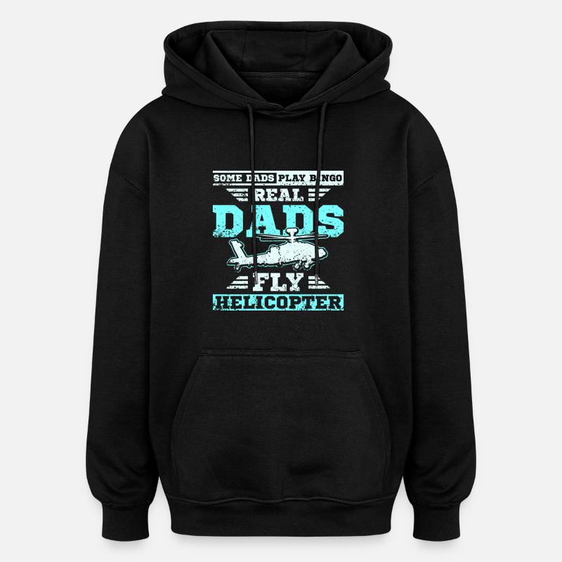 Dads fly helicopter - Oversized Unisex Hoodie - black