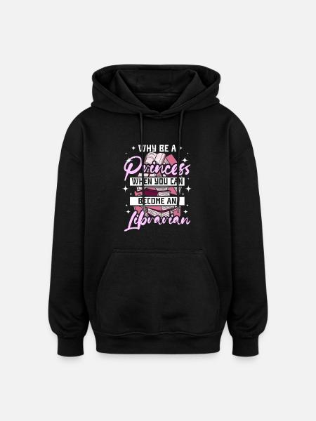 Woman princess librarian - Oversized Unisex Hoodie - black