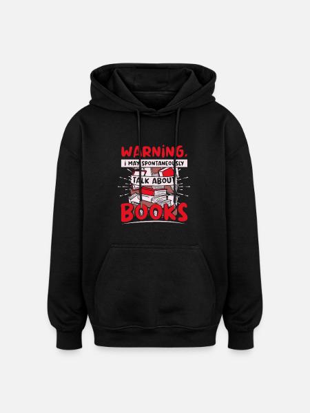 May spontaneously talk about books - Oversized Unisex Hoodie - black