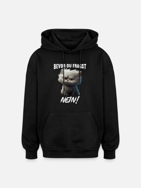 Bevor du fragst Nein - Oversized Unisex Hoodie - Schwarz