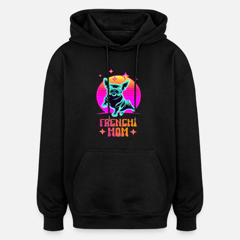 Frenchie Mom - Oversized Unisex Hoodie - black